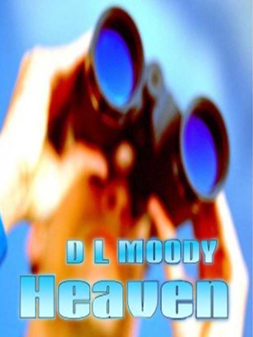 Title details for Heaven by Dwight L. Moody - Available